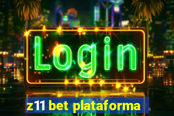 z11 bet plataforma